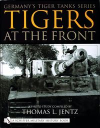 Produktbild: Germany's Tiger Tanks Series Tigers at the Front