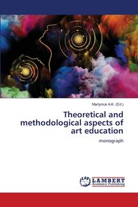 Produktbild: Theoretical and methodological aspects of art education