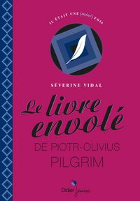 Produktbild: Le livre envol&eacute; de Piotr-Olivius Pilgrim