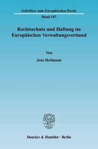 Produktbild: Rechtsschutz und Haftung im Europ&auml;ischen Verwaltungsverbund.