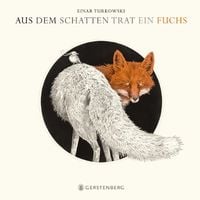 Produktbild: Aus dem Schatten trat ein Fuchs