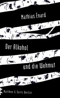Produktbild: Der Alkohol und die Wehmut