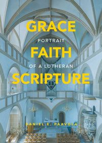 Produktbild: Grace, Faith, Scripture