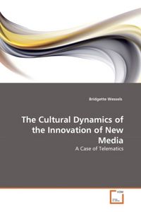 Produktbild: Wessels, B: Cultural Dynamics of the Innovation of New Media
