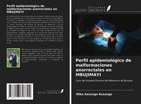 Produktbild: Perfil epidemiol&oacute;gico de malformaciones anorrectales en MBUJIMAYI