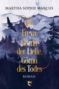 Produktbild: Ich, Freya, G&ouml;ttin der Liebe, G&ouml;ttin des Todes