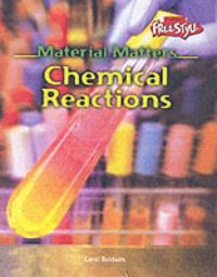 Produktbild: Raintree Freestyle: Material Matters - Chemical Reactions