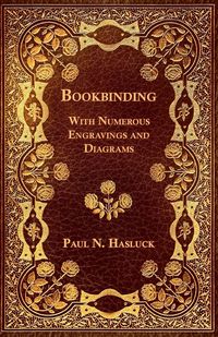 Produktbild: Bookbinding - With Numerous Engravings and Diagrams
