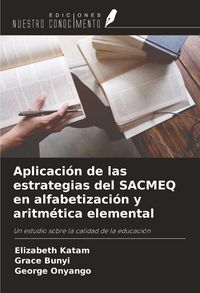 Produktbild: Aplicaci&oacute;n de las estrategias del SACMEQ en alfabetizaci&oacute;n y aritm&eacute;tica elemental