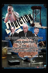 Produktbild: How Freud, Jung, and Wilson Cured Addiction And The Treatment Industry Closed Its Ears