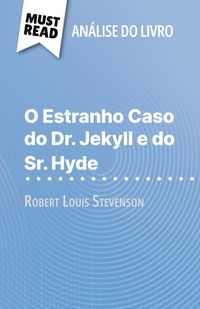 Produktbild: O Estranho Caso do Dr. Jekyll e do Sr. Hyde de Robert Louis Stevenson (An&aacute;lise do livro)