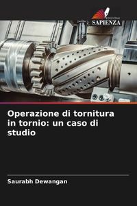 Produktbild: Operazione di tornitura in tornio: un caso di studio