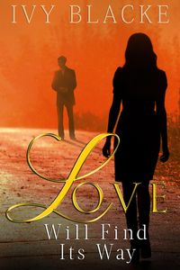 Produktbild: Love Will Find Its Way (Love Series, #1)