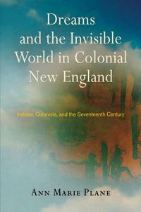 Produktbild: Dreams and the Invisible World in Colonial New England