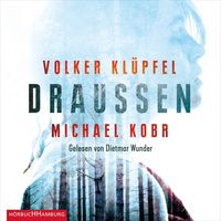 Bild vom Artikel Draussen vom Autor Volker Klüpfel