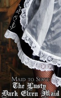Produktbild: The Lusty Dark Elven Maid II: Maid to Serve
