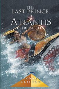 Produktbild: The Last Prince of Atlantis Chronicles Book I
