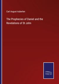 Produktbild: The Prophecies of Daniel and the Revelations of St John