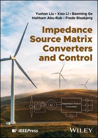 Produktbild: Impedance Source Matrix Converters and Control
