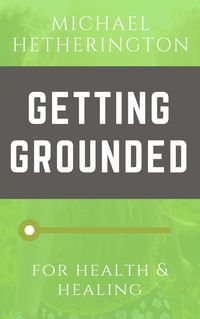 Produktbild: Getting Grounded: For Health and Healing