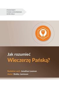 Produktbild: Understanding the Lord's Supper / Jak rozumie&iquest; Wieczerz&iquest; Pa&iquest;sk&iquest;?
