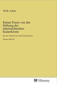 Produktbild: Kaiser Franz von der Stiftung der &ouml;sterreichischen Kaiserkrone