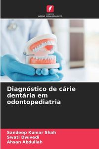 Produktbild: Diagn&oacute;stico de c&aacute;rie dent&aacute;ria em odontopediatria