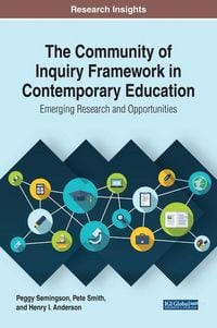 Produktbild: The Community of Inquiry Framework in Contemporary Education: Emerging Research and Opportunities