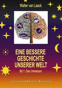 Produktbild: Eine bessere Geschichte unserer Welt - Band 1: Das Universum