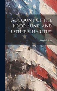 Produktbild: Account of the Poor Fund and Other Charities