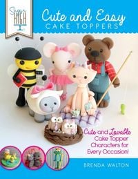 Produktbild: Sugar High Presents... Cute & Easy Cake Toppers