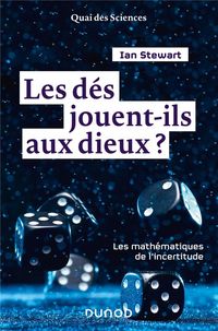 Produktbild: Les d&eacute;s jouent-ils aux dieux ? : les math&eacute;matiques de l'incertitude