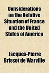 Produktbild: Considerations on the Relative Situation of France and the United States of America