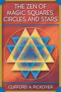 Bild vom Artikel The Zen of Magic Squares, Circles, and Stars vom Autor Clifford a. Pickover