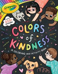 Produktbild: Crayola: Colors of Kindness: A Coloring & Activity Book with Over 250 Stickers (a Crayola Colors of Kindness Coloring Sticker and Activity Book for Ki