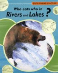 Produktbild: Who Eats Who in Rivers and Lakes?