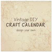 Produktbild: Vintage DIY Craft Calendar (Wall Calendar 2027 12 &times; 12 Inch) CALVENDO 12 Month Wall Calendar
