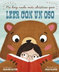 Produktbild: No Hay NADA M&aacute;s Chistoso Que Leer Con Un Oso (Bears Make the Best Reading Buddies)
