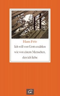 Produktbild: Ich will von Gott erz&auml;hlen wie von einem Menschen, den ich liebe