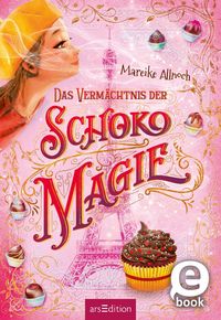 Produktbild: Das Verm&auml;chtnis der Schokomagie (Schokomagie 2)