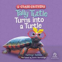 Bild vom Artikel Tally Tuttle Turns Into a Turtle vom Autor Kathryn Holmes