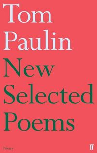 Produktbild: New Selected Poems of Tom Paulin