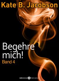 Produktbild: Begehre mich! - Band 4