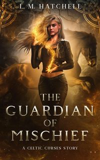 Produktbild: The Guardian of Mischief: An Urban Fantasy Thriller (Celtic Curses, #0)