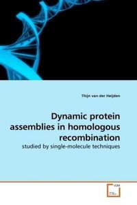 Produktbild: Van der Heijden, T: Dynamic protein assemblies in homologous