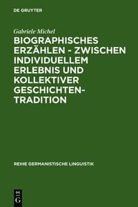 Produktbild: Biographisches Erz&auml;hlen - zwischen individuellem Erlebnis und kollektiver Geschichtentradition