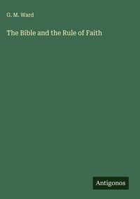 Produktbild: The Bible and the Rule of Faith