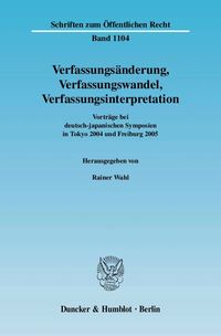 Verfassungsänderung, Verfassungswandel, Verfassungsinterpretation. Rainer Wahl