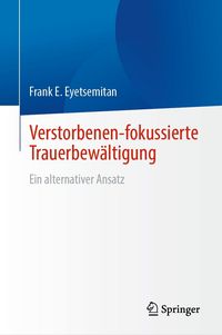Produktbild: Verstorbenen-fokussierte Trauerbew&auml;ltigung
