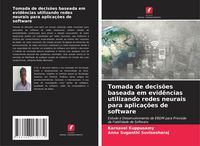 Produktbild: Tomada de decis&otilde;es baseada em evid&ecirc;ncias utilizando redes neurais para aplica&ccedil;&otilde;es de software